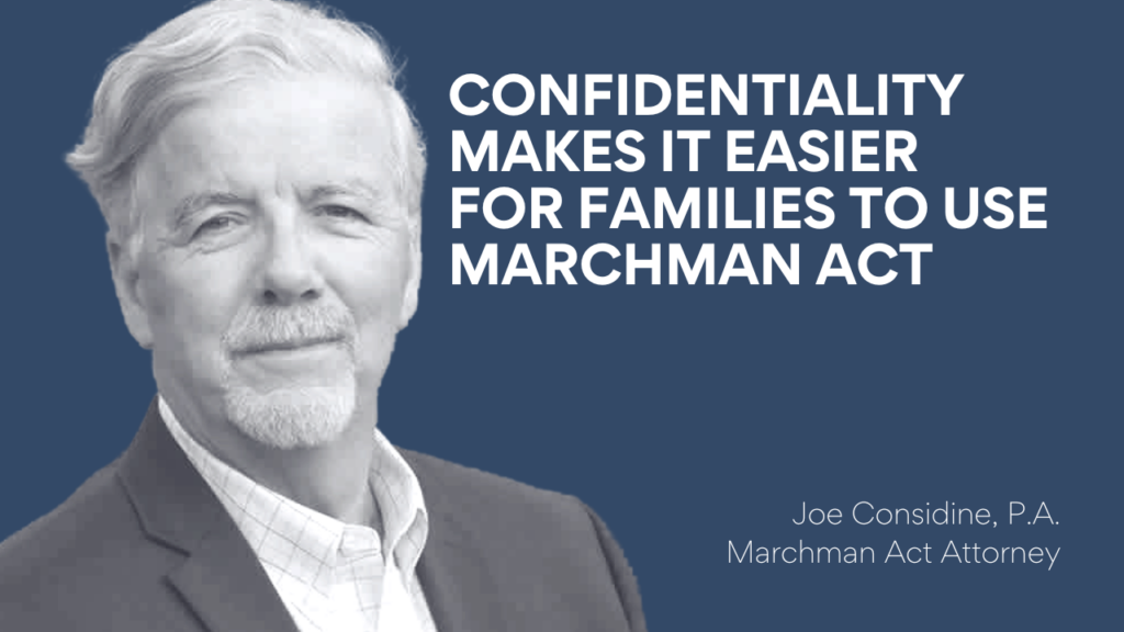 CONFIDENTIALITY MAKES IT EASIER FOR FAMILIES TO USE MARCHMAN ACT ...