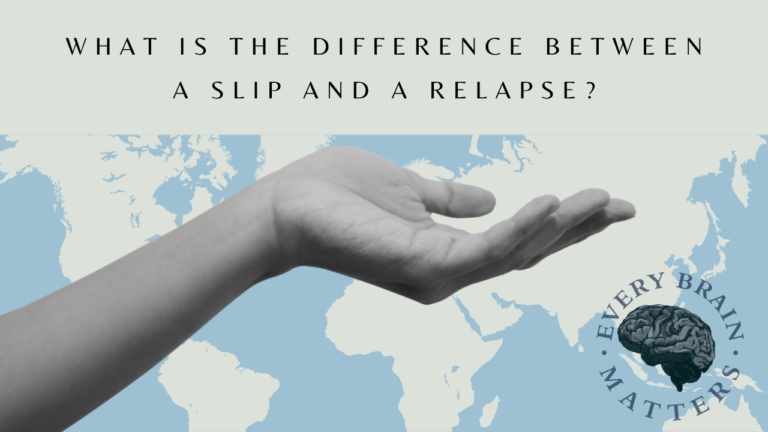 What is the difference betwee a slip and a relapse - Every Brain Matters